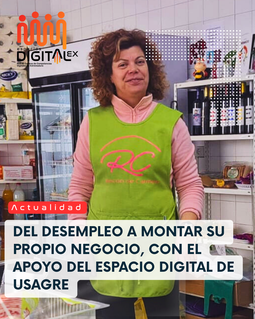 Del desempleo a montar su propio negocio, con el apoyo del Espacio Digital de Usagre